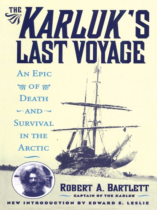 Title details for The Karluk's Last Voyage by Robert A. Bartlett - Wait list